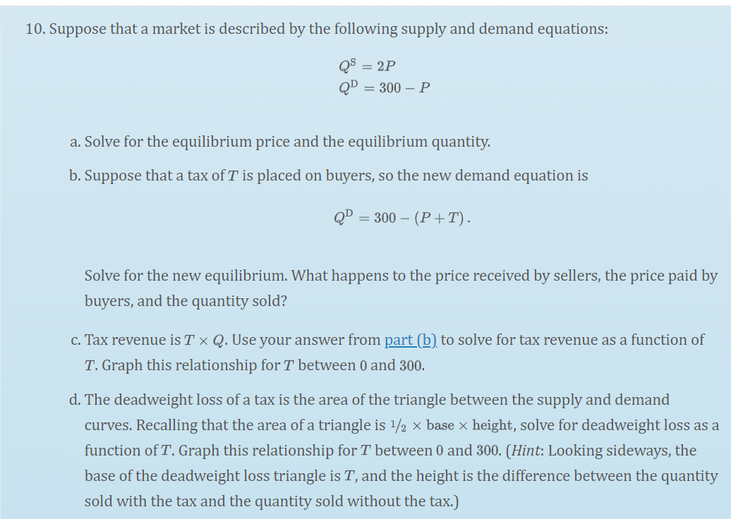 Solved 10. Suppose That A Market Is Described By The | Chegg.com