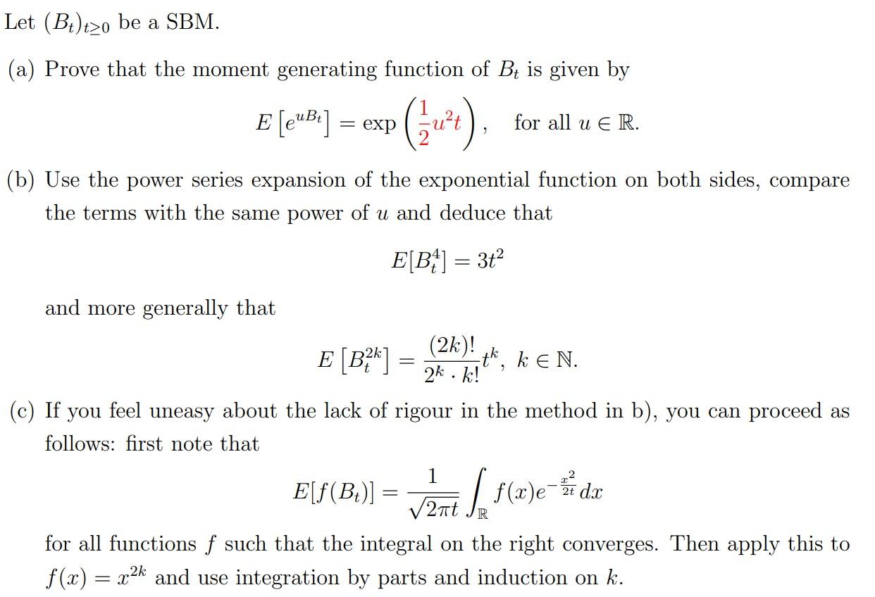 Let (Bt)t≥0 be a SBM. (a) Prove that the moment | Chegg.com