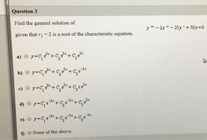 Solved Question 3 Find the general solution of given that r1 | Chegg.com