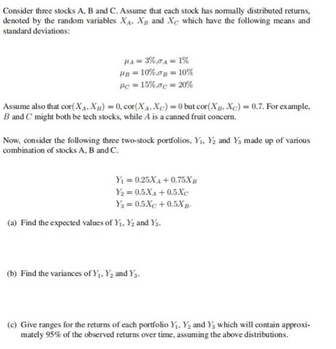 Solved Consider three stocks A, B and C. Assume that each | Chegg.com