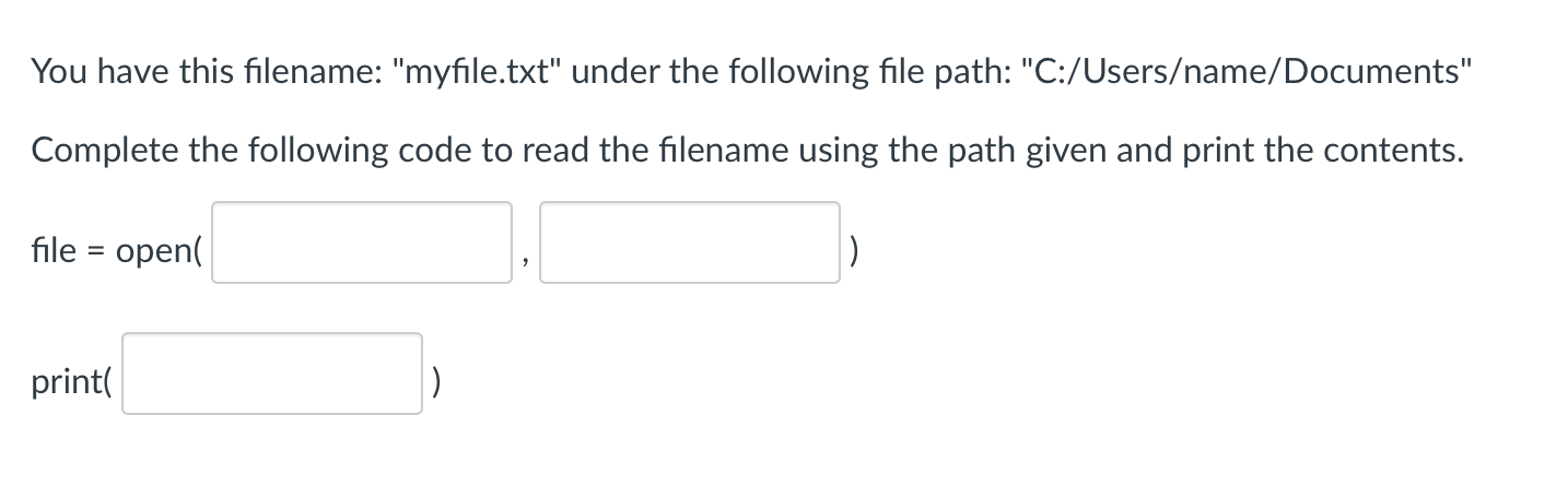 Solved Complete the following code to open the file | Chegg.com