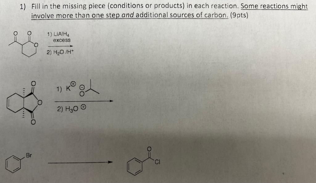 Solved 1) Fill In The Missing Piece (conditions Or Products) | Chegg.com