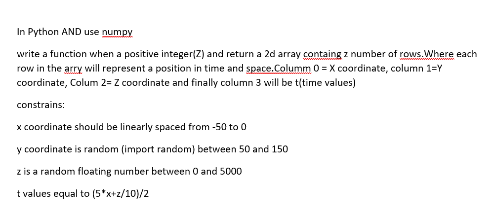 Solved In Python AND use numpy write a function when a | Chegg.com
