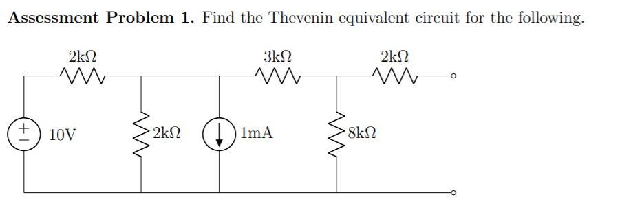 Solved Assessment Problem 1. Find the Thevenin equivalent | Chegg.com