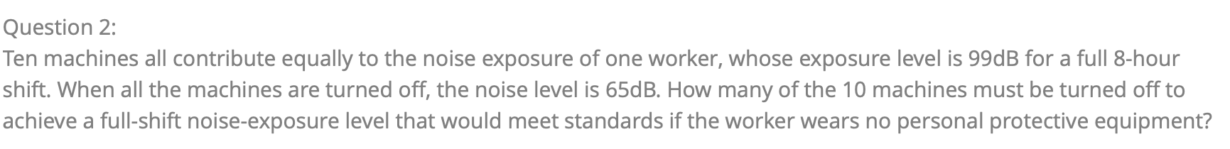 Solved Question 2: Ten machines all contribute equally to | Chegg.com