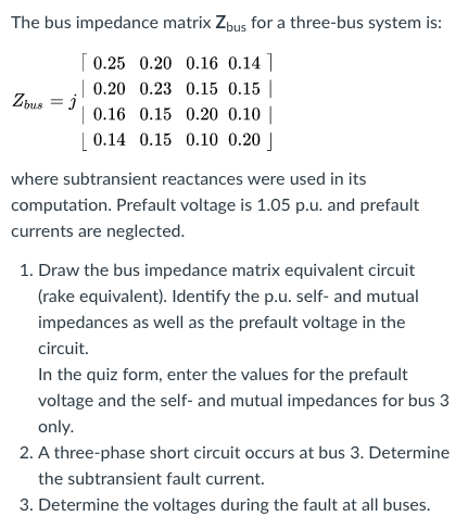 The bus impedance matrix Zbus for a three-bus system | Chegg.com