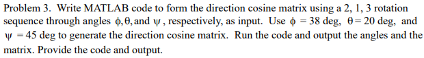 Solved Problem 3. Write MATLAB code to form the direction | Chegg.com