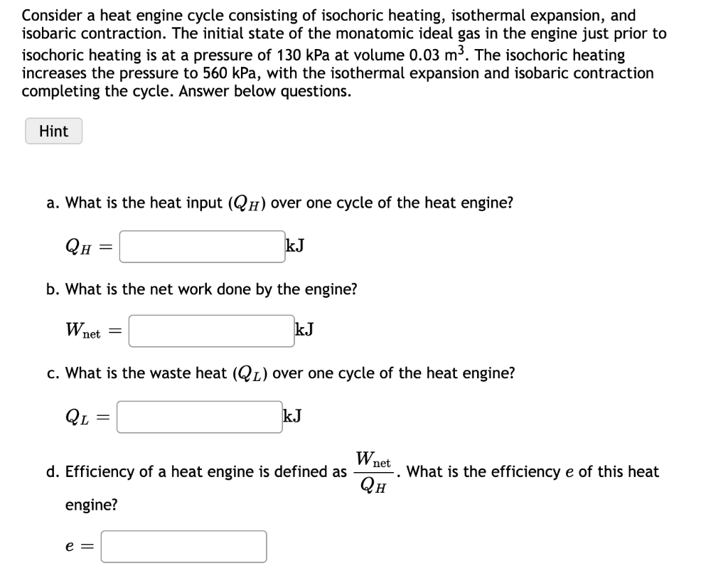 Solved Consider a heat engine cycle consisting of isochoric