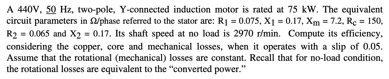 Solved A 440V, 50 Hz, two-pole, Y-connected induction motor | Chegg.com