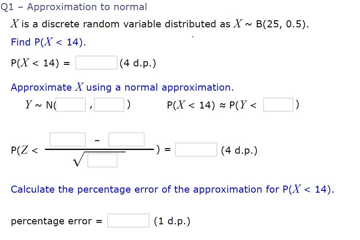 Solved Q1 - Approximation to normal X is a discrete random | Chegg.com