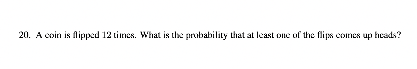 solved-20-a-coin-is-flipped-12-times-what-is-the-chegg