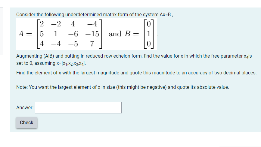 Solved Consider the following underdetermined matrix form of | Chegg.com