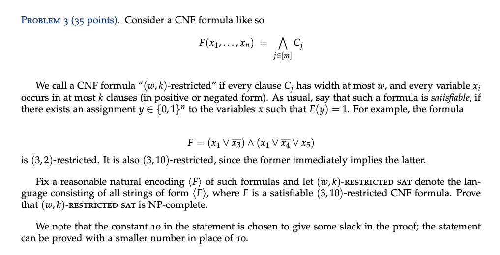 PROBLEM 3 (35 points). Consider a CNF formula like so | Chegg.com