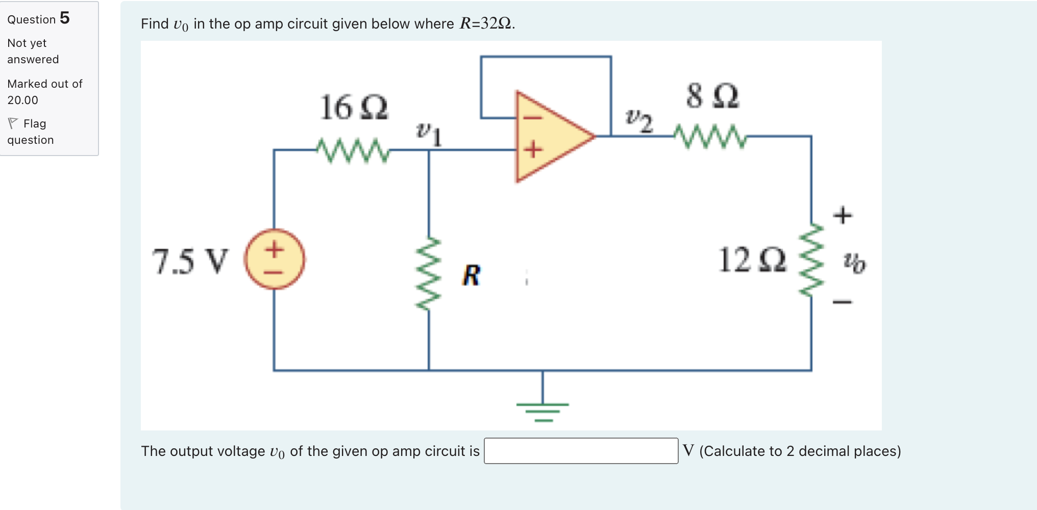 Solved Question 5 Find vo in the op amp circuit given below | Chegg.com