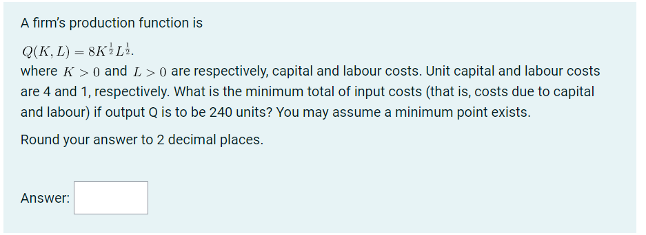 Solved A firm's production function is Q(K, L) = 8K Ll. | Chegg.com