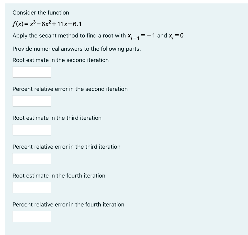 Solved Consider the function f(x)= x3 – 6x2 + 11x-6.1 Apply | Chegg.com