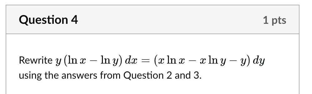 Solved Given Y Lnx−lny Dx Xlnx−xlny−y Dy Answer The