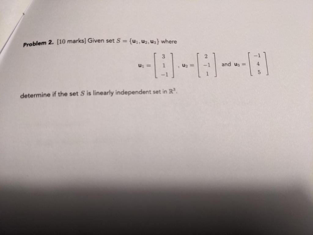 Solved Problem 2. [10 marks] Given set S = {U2, U2, uz } | Chegg.com