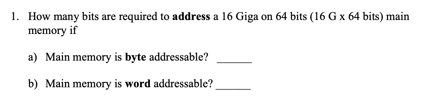 solved-1-how-many-bits-are-required-to-address-a-16-giga-on-chegg