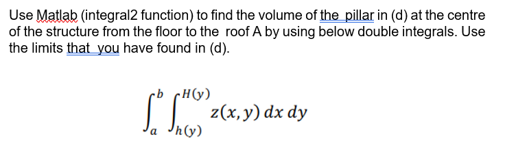Solved Use Matlab (integral2 function) to find the volume of | Chegg.com