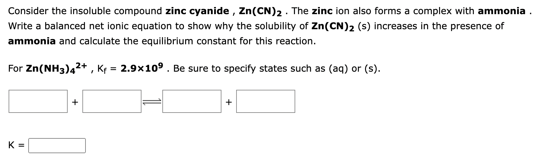 Solved Consider the insoluble compound zinc cyanide,