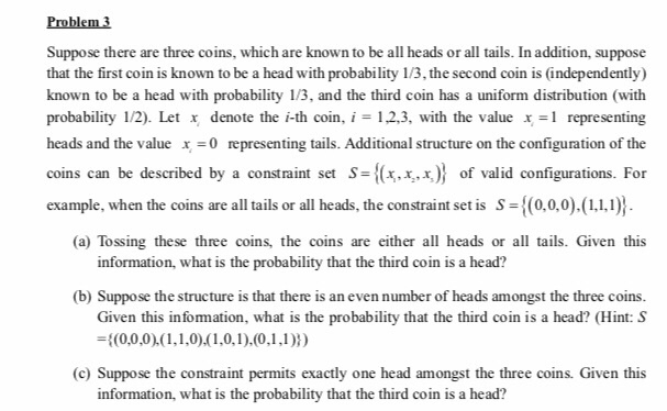 Solved Problem Suppose there are three coins, which are | Chegg.com