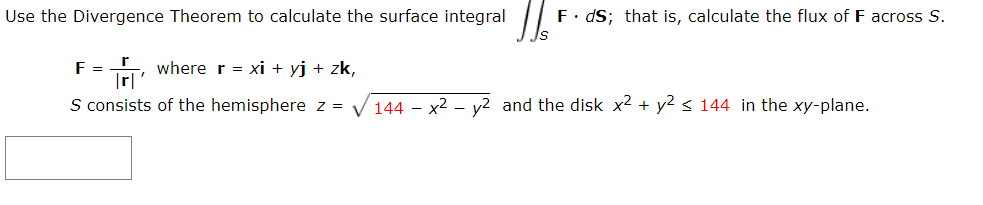 Solved Use the Divergence Theorem to calculate the surface | Chegg.com