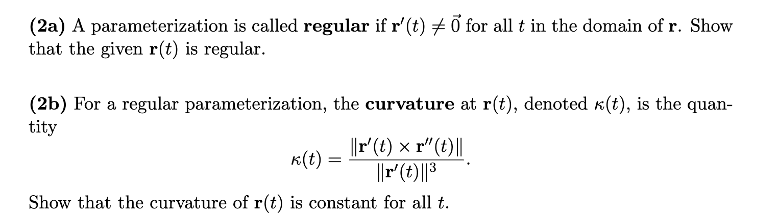 Solved (2a) A parameterization is called regular if r'(t) #7 | Chegg.com