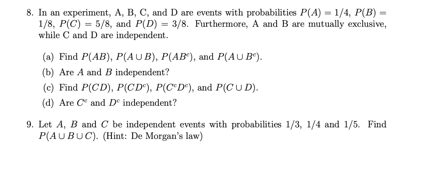 Solved 8. In An Experiment, A, B, C, And D Are Events With | Chegg.com