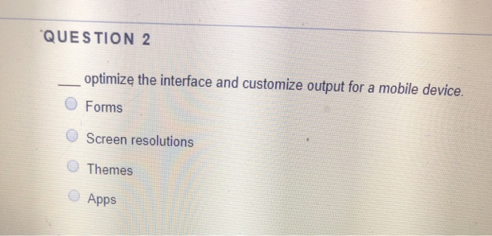 Solved QUESTION 2 optimize the interface and customize | Chegg.com