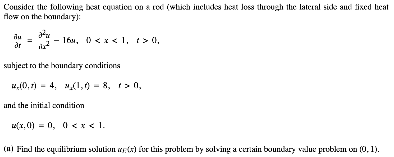 Solved Consider the following heat equation on a rod (which | Chegg.com