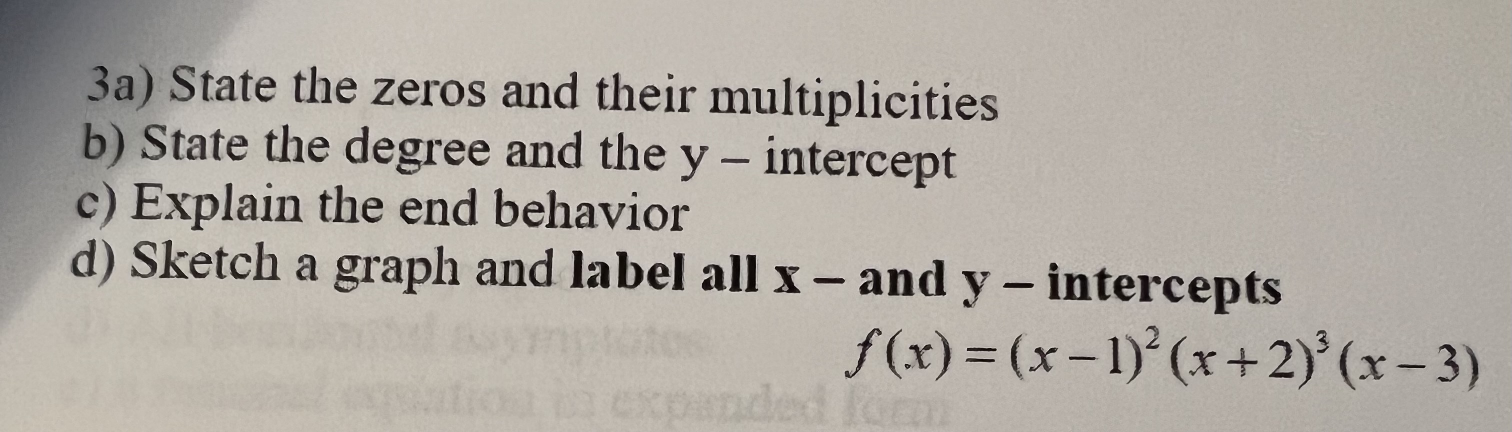 Solved 3a) State the zeros and their multiplicities b) State | Chegg.com