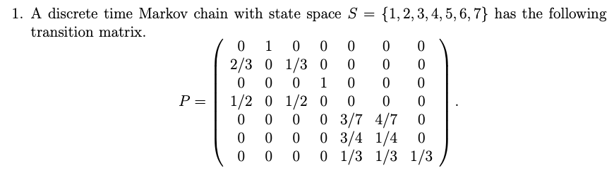 Solved 1. A discrete time Markov chain with state space S | Chegg.com