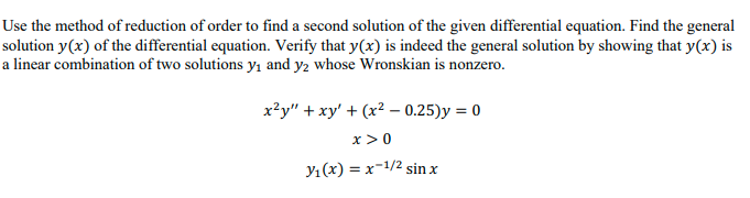 Solved Use the method of reduction of order to find a second | Chegg.com