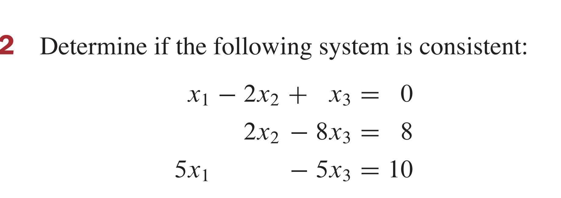 Solved 2 Determine if the following system is consistent: x | Chegg.com