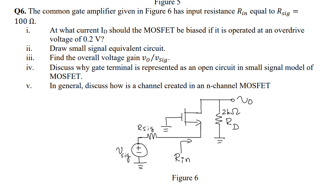Solved Q6. The common gate amplifier given in Figure 6 has | Chegg.com