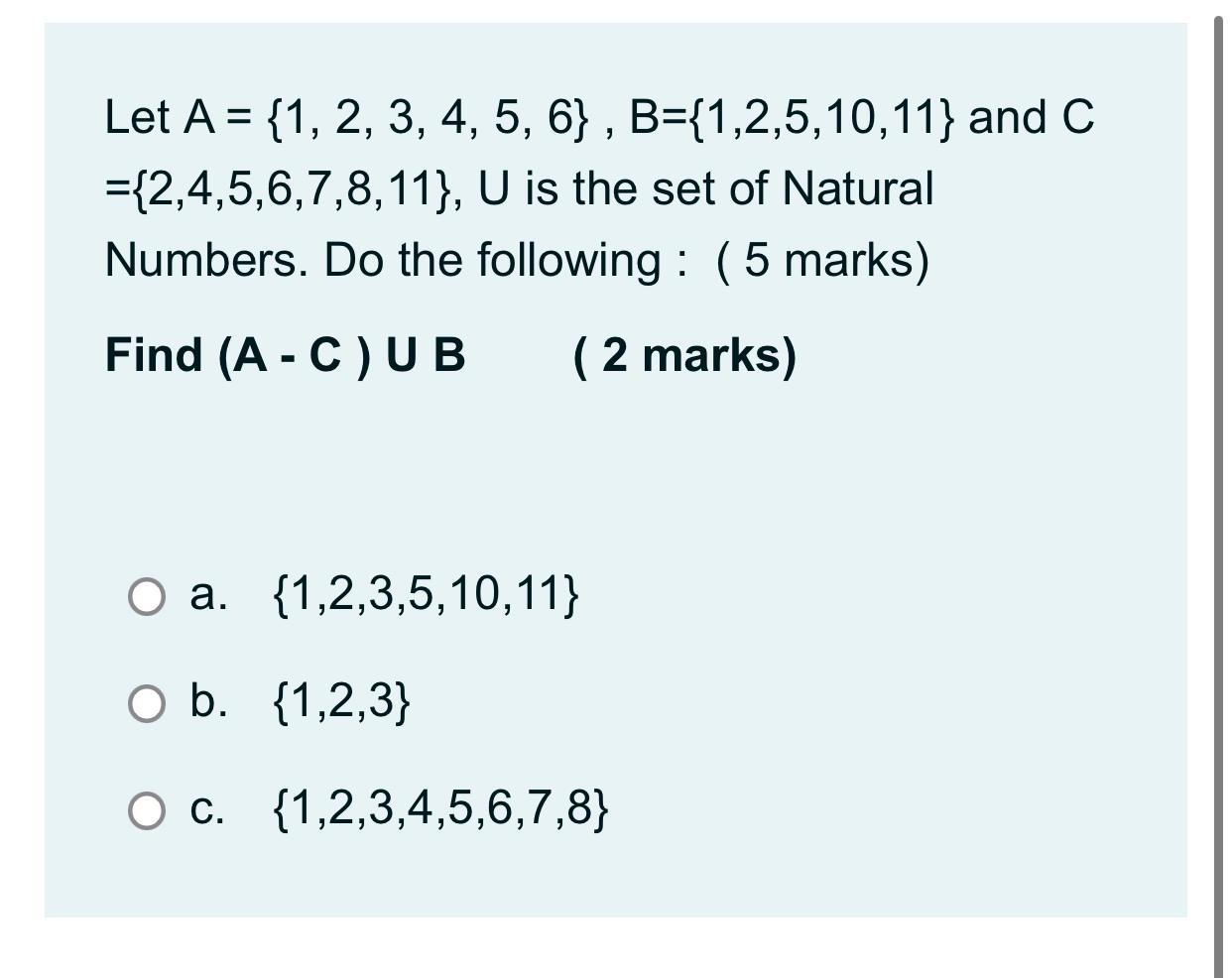 Solved Let A={1,2,3,4,5,6},B={1,2,5,10,11} And C | Chegg.com