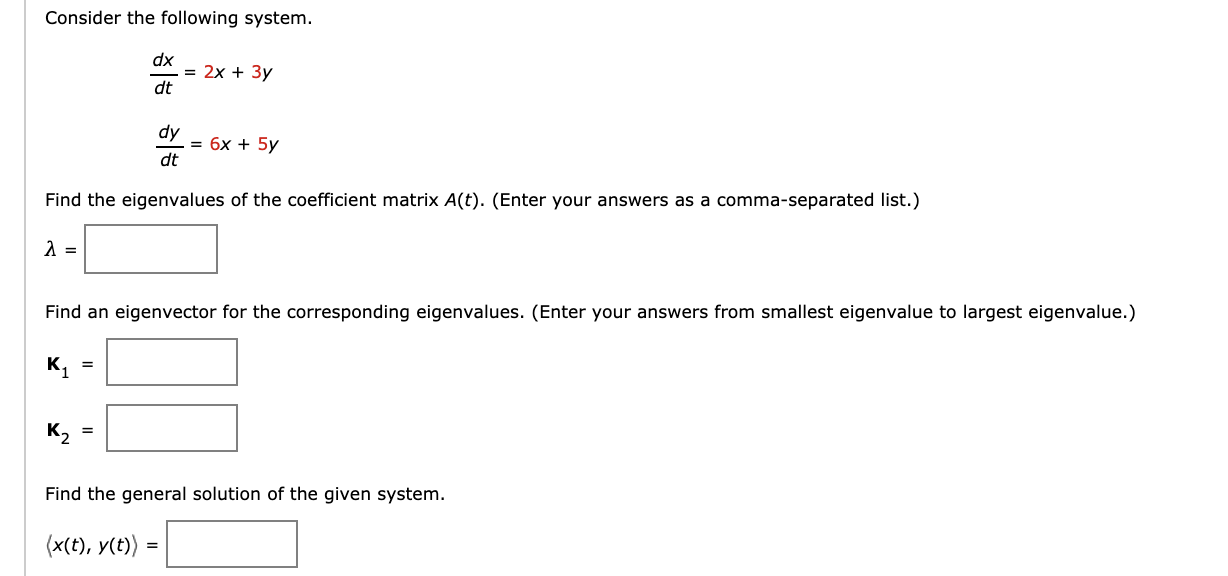 Solved Consider The Following System. | Dx = 2x + 3y Dt Dy = | Chegg.com