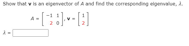 Solved Show That V Is An Eigenvector Of A And Find The