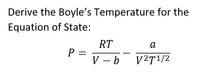 Solved Derive the Boyle's Temperature for the Equation of | Chegg.com