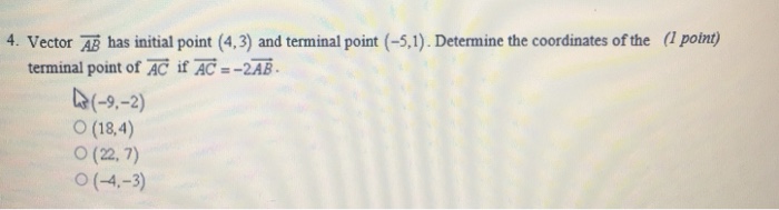 Solved 4. Vector AB has initial point (4,3) and terminal | Chegg.com