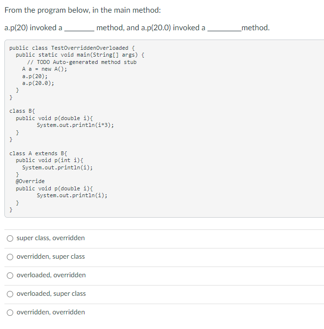 Solved From the program below, in the main method: a.p(20) | Chegg.com