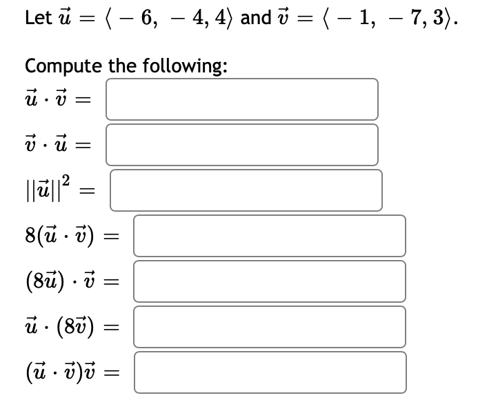 Solved Let ū= (-6, – 4, 4) and = (-1, – 7,3). Compute the | Chegg.com