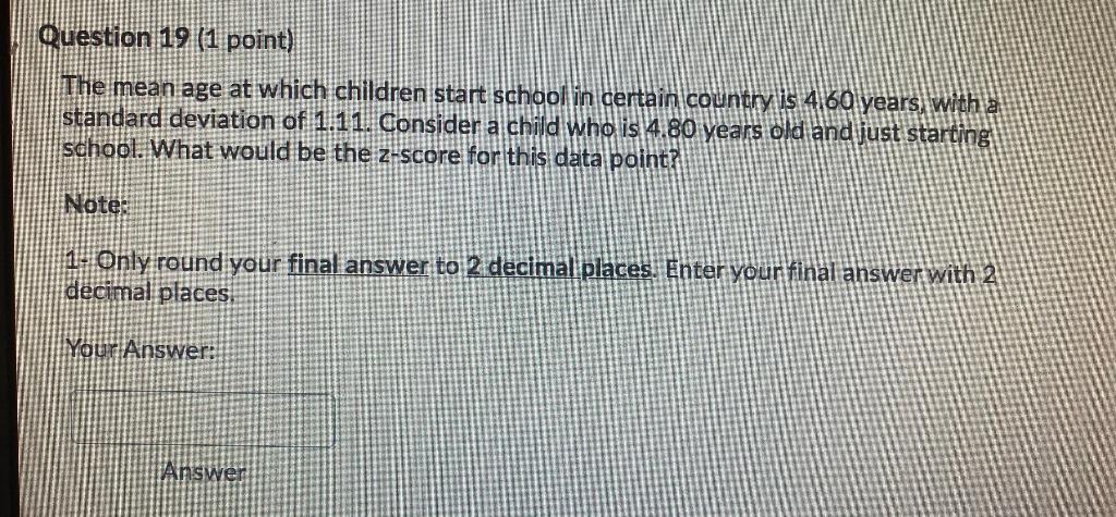 Solved Question 19 (1 point) The mean age at which children | Chegg.com
