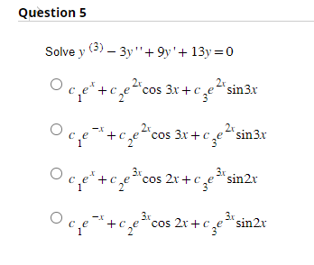 \( y^{(3)}-3 y^{\prime \prime}+9 y^{\prime}+13 y=0 \) \( c_{1} e^{x}+c_{2} e^{2 x} \cos 3 x+c_{3} e^{2 x} \sin 3 x \) \( c_{1