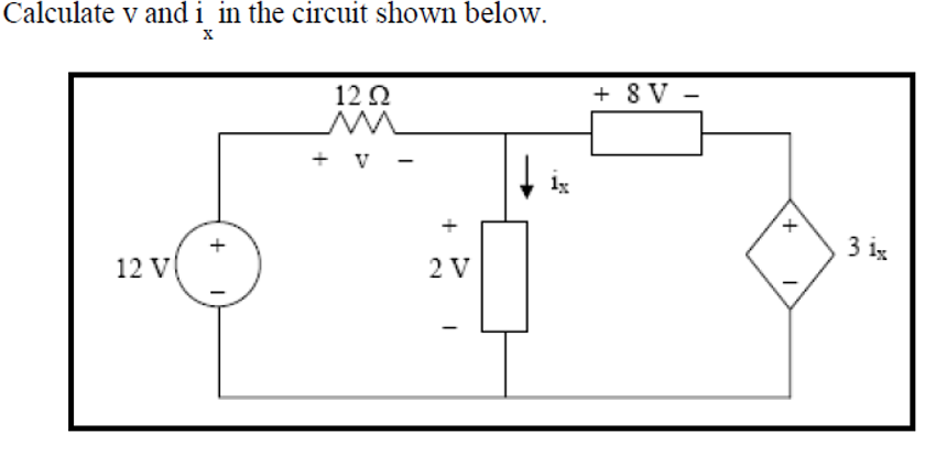 Solved Calculate v and i in the circuit shown below. + 8V - | Chegg.com
