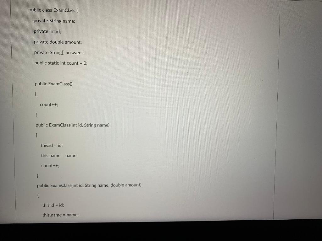 Solved public class ExamClass private String name; private | Chegg.com