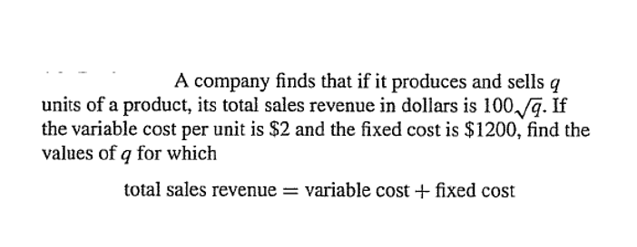 Solved A company finds that if it produces and sells q units | Chegg.com