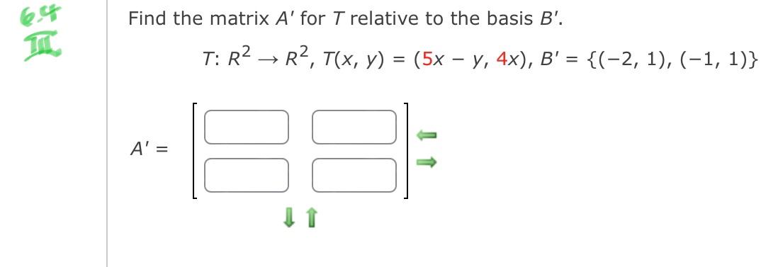 Solved Find the matrix A′ for T relative to the basis B′. | Chegg.com