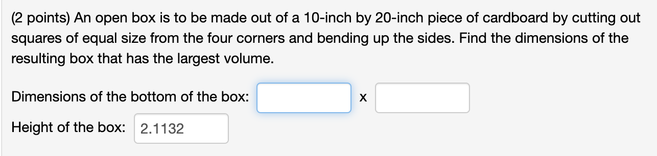 Solved (2 points) An open box is to be made out of a 10-inch | Chegg.com